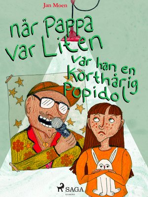 cover image of När pappa var liten, var han en korthårig popidol